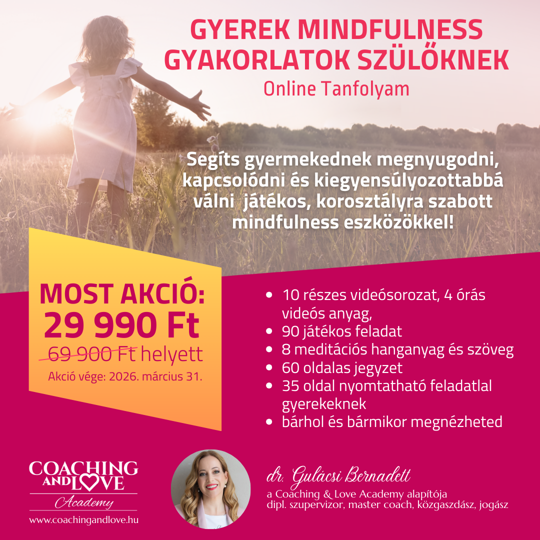 GYEREK MINDFULNESS GYAKORLATOK SZÜLŐKNEK ...a boldog, kiteljesedett életért! (1)